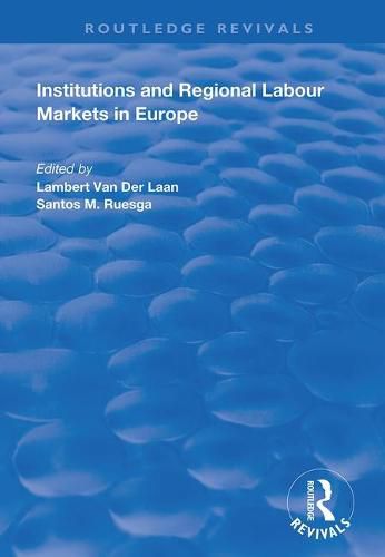 Cover image for Institutions and Regional Labour Markets in Europe
