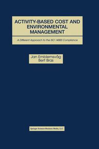 Cover image for Activity-Based Cost and Environmental Management: A Different Approach to ISO 14000 Compliance