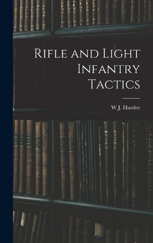 Rifle and Light Infantry Tactics