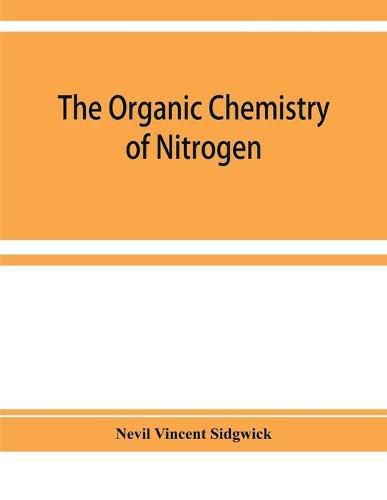 Cover image for The organic chemistry of nitrogen