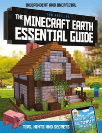 Cover image for The Minecraft Earth Essential Guide (Independent & Unofficial)