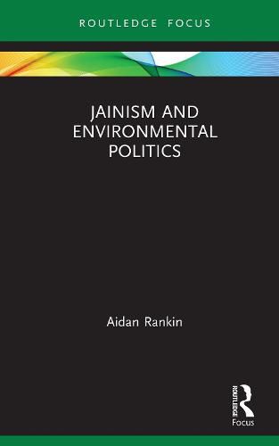 Cover image for Jainism and Environmental Politics