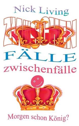 Cover image for Zwischenfalle: Morgen schon Koenig?