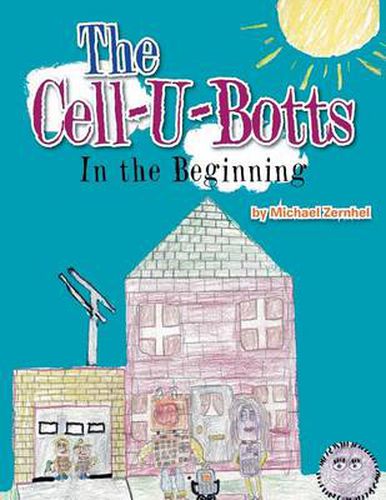 Cover image for The Cell-U-Botts: In the Beginning