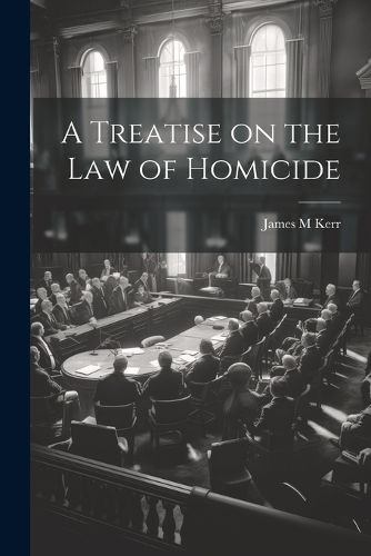 A Treatise on the law of Homicide