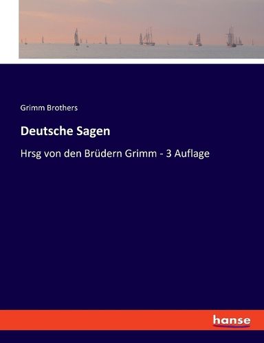 Cover image for Deutsche Sagen: Hrsg von den Brudern Grimm - 3 Auflage