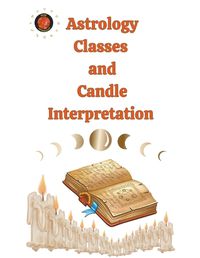 Cover image for Astrology Classes and Candle Interpretation