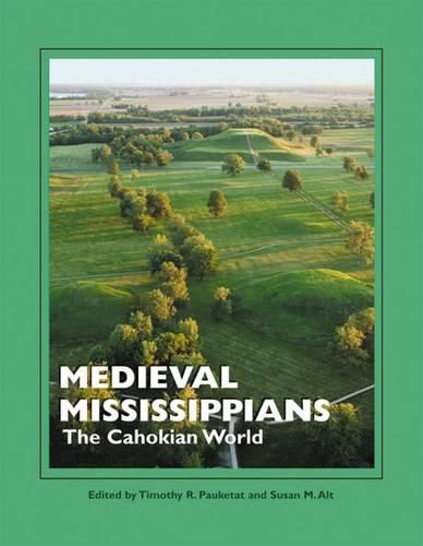 Cover image for Medieval Mississippians: The Cahokian World