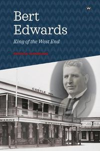 Cover image for Bert Edwards: King of the West End