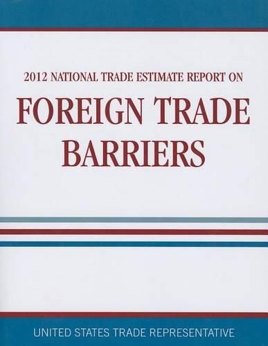 National Trade Estimate Report on Foreign Trade Barriers