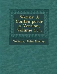 Cover image for Works: A Contemporary Version, Volume 13...