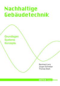 Cover image for Nachhaltige Gebaudetechnik: Grundlagen - Systeme - Konzepte