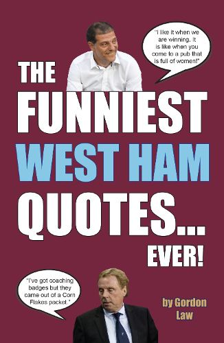 Cover image for The Funniest West Ham Quotes... Ever!