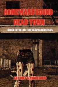 Cover image for Dead Town/Homeward Bound (Deadwater Series Book 8)