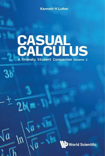 Cover image for Casual Calculus: A Friendly Student Companion - Volume 1