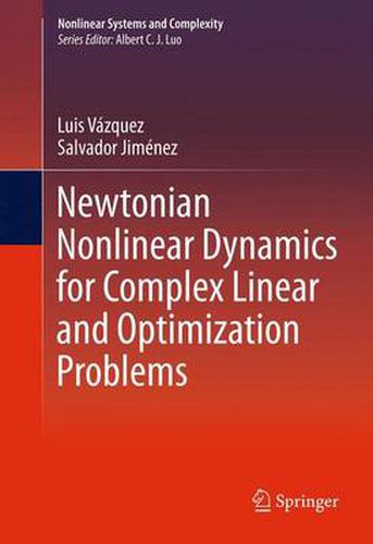 Cover image for Newtonian Nonlinear Dynamics for Complex Linear and Optimization Problems