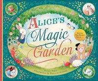 Cover image for Alice's Magic Garden: Before the Rabbit Hole...