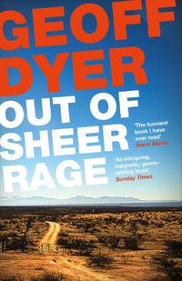 Cover image for Out of Sheer Rage: In the Shadow of D. H. Lawrence