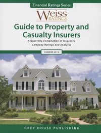 Cover image for Weiss Ratings' Guide to Property and Casualty Insurers: A Quarterly Compilation of Insurance Company Ratings and Analyses