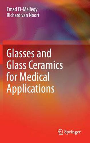 Glasses and Glass Ceramics for Medical Applications