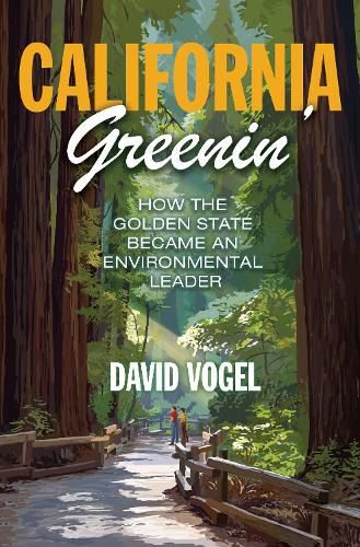 Cover image for California Greenin': How the Golden State Became an Environmental Leader