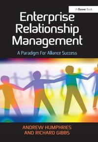 Cover image for Enterprise Relationship Management: A Paradigm For Alliance Success