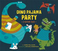 Cover image for Dino Pajama Party: A Bedtime Book