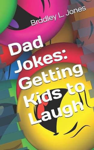 Cover image for Dad Jokes: Getting Kids to Laugh