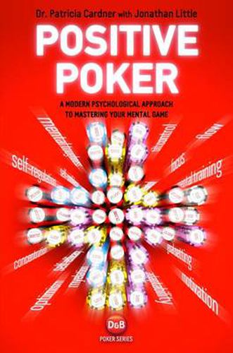 Cover image for Positive Poker: A Modern Psychological Approach to Mastering Your Mental Game