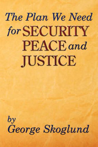 The Plan We Need for Security, Peace, and Justice: Problems the Patriarch Job Had, Advice Job Needed, Solutions the Apostle Paul Had, The Plan We Need