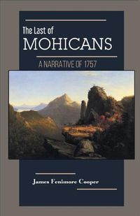 Cover image for THE LAST OF THE MOHICANS A Narrative of 1757