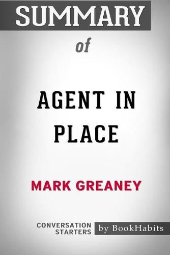 Summary of Agent in Place by Mark Greaney: Conversation Starters