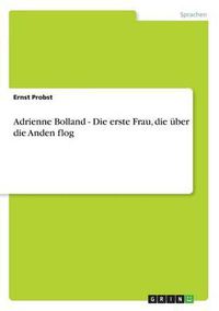 Cover image for Adrienne Bolland - Die Erste Frau