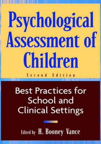 Cover image for Psychological Assessment of Children: Best Practices for School and Clinical Settings