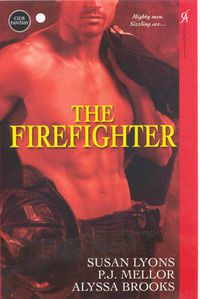 Cover image for The Firefighter: WITH  Hot Down Under  AND  All Fired Up  AND  Fighting Fire