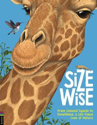 Cover image for Size Wise: A Fact-Filled Look at Life-Size Wonders