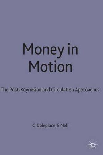 Money in Motion: The Post-Keynesian and Circulation Approaches