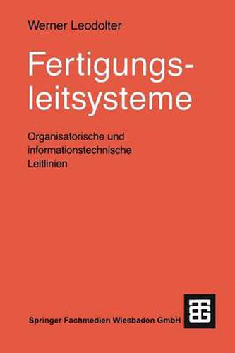 Cover image for Fertigungsleitsysteme: Organisatorische Und Informationstechnische Leitlinien