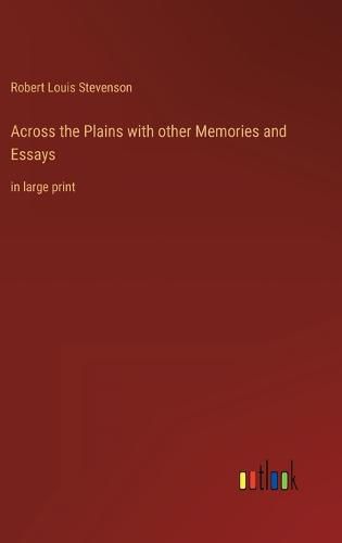 Cover image for Across the Plains with other Memories and Essays