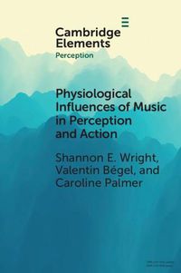 Cover image for Physiological Influences of Music in Perception and Action