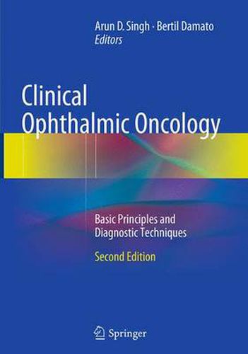 Cover image for Clinical Ophthalmic Oncology: Basic Principles and Diagnostic Techniques