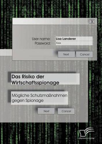 Cover image for Das Risiko der Wirtschaftsspionage: Moegliche Schutzmassnahmen gegen Spionage