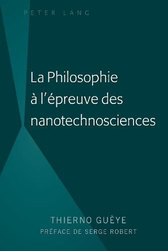 Cover image for La Philosophie A l'Epreuve Des Nanotechnosciences