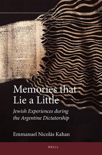 Cover image for Memories that Lie a Little: Jewish Experiences during the Argentine Dictatorship