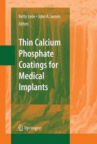 Cover image for Thin Calcium Phosphate Coatings for Medical Implants