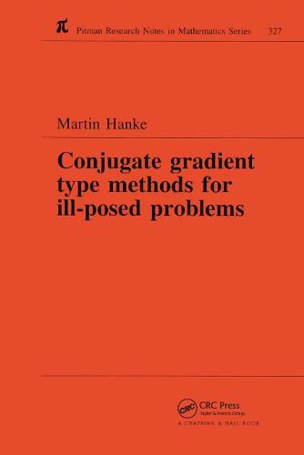 Conjugate Gradient Type Methods for Ill-Posed Problems