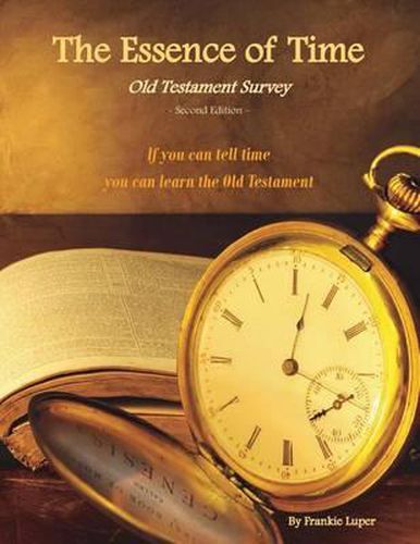 Cover image for The Essence of Time: Old Testament Survey