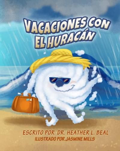 Cover image for Vacaciones con el Huracan (Spanish Edition): Un libro de preparacion sobre huracanes