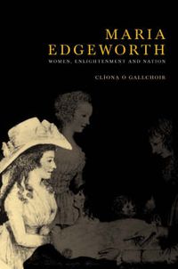 Cover image for Maria Edgeworth: Women, Enlightenment and Nation