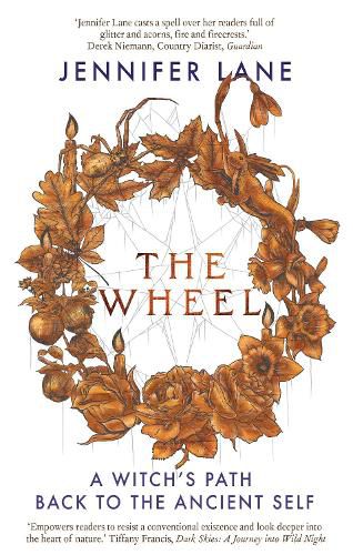 Cover image for The Wheel: A Witch's Path Back to the Ancient Self